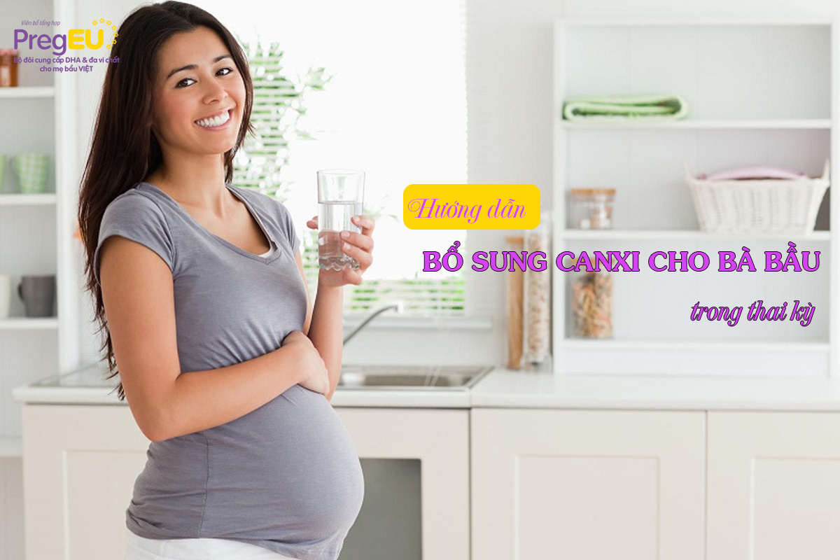 Hướng dẫn mẹ cách bổ sung canxi cho bà bầu trong thai kỳ