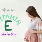 Có nên bổ sung vitamin E cho bà bầu trong suốt quá trình mang thai không
